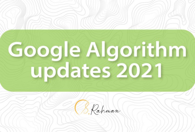 Google Algorithm updates 2021