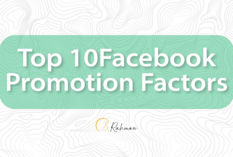 Top 10 Facebook Promotion Factors