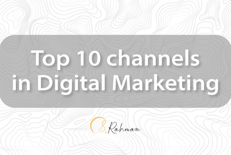 Top 10 channels in Digital Marketing