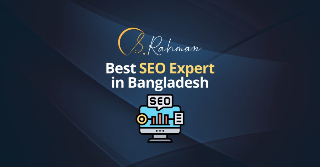 Best SEO Expert in Bangladesh